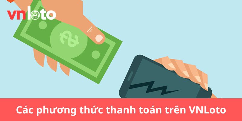 Các phương thức thanh toán và rút tiền thưởng