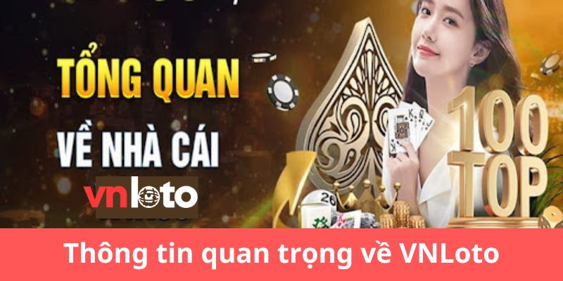 Một vài thông tin quan trọng về Vnloto