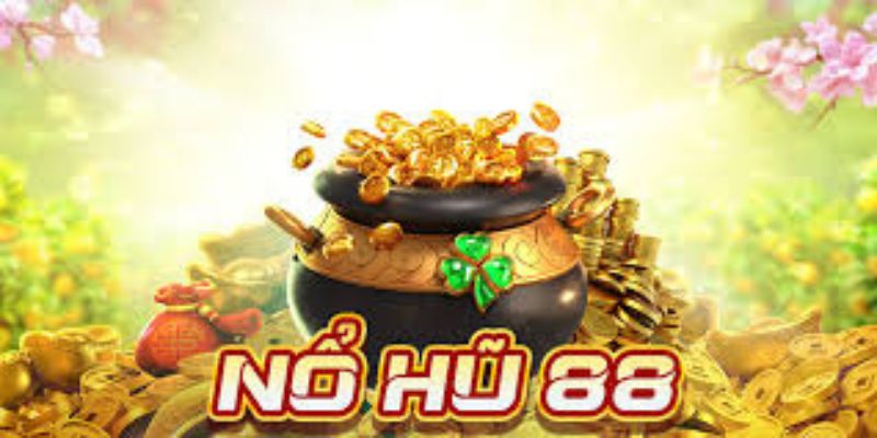 Nổ Hũ 88 - Game Đổi Thưởng Hot Nhất Nhì Làng Bet Việt